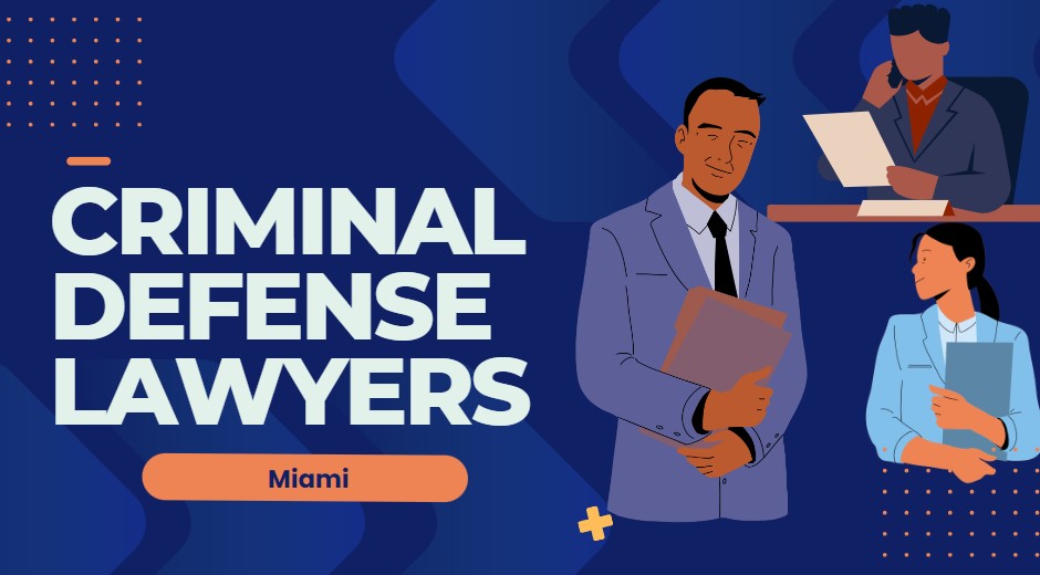 Miami Criminal Defense Lawyers