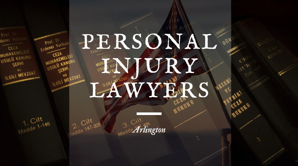 Best Arlington Personal Injury Lawyers