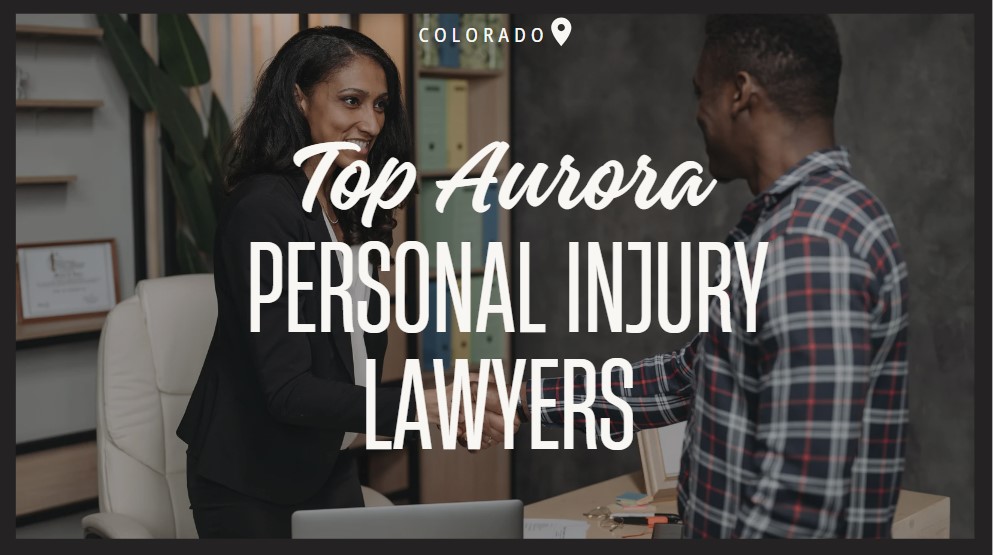 Personal injury lawyers in Aurora, CO