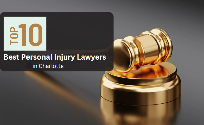 Top 10 Best Personal Injury Lawyers in Charlotte, North Carolina